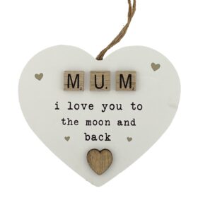 Wooden decoration in the shape of a heart which reads "Mum, I love you to the moon and back"